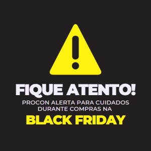 Procon alerta para cuidados durante compras na Black Friday