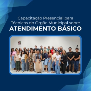 Procon Municipal participou da capacita��o presencia sobre Atendimento