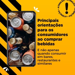 Principais orienta��es do Procon para os consumidores ao comprar bebidas